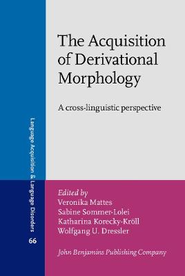 Acquisition of Derivational Morphology: A cross-linguistic perspective