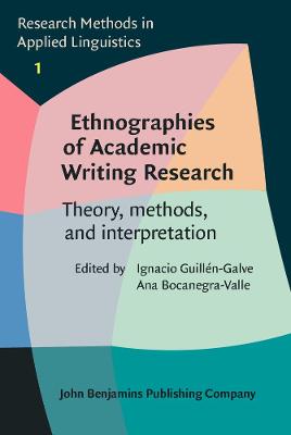 Ethnographies of Academic Writing Research: Theory, methods, and interpretation