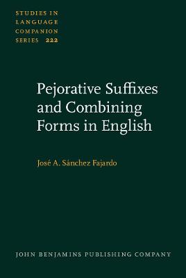 Pejorative Suffixes and Combining Forms in English