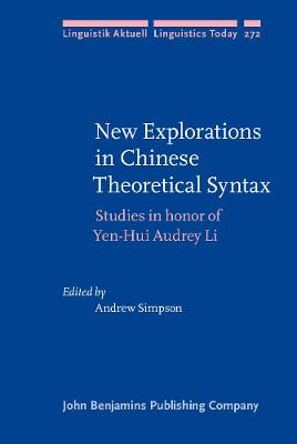 New Explorations in Chinese Theoretical Syntax: Studies in honor of Yen-Hui Audrey Li