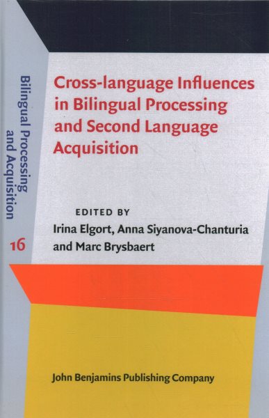 Cross-language Influences in Bilingual Processing and Second Language  Acquisition