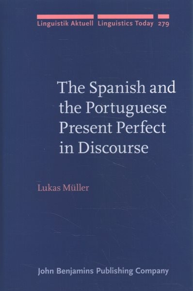 Spanish and the Portuguese Present Perfect in Discourse