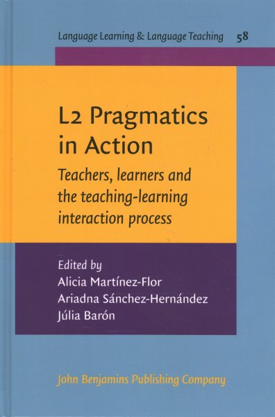 L2 Pragmatics in Action: Teachers, learners and the teaching-learning interaction process