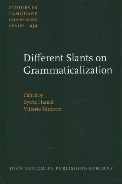 Different Slants on Grammaticalization