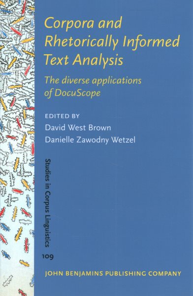 Corpora and Rhetorically Informed Text Analysis: The diverse applications of DocuScope