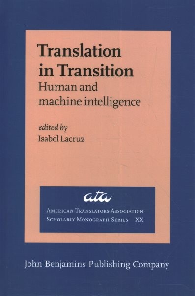 Translation in Transition: Human and machine intelligence
