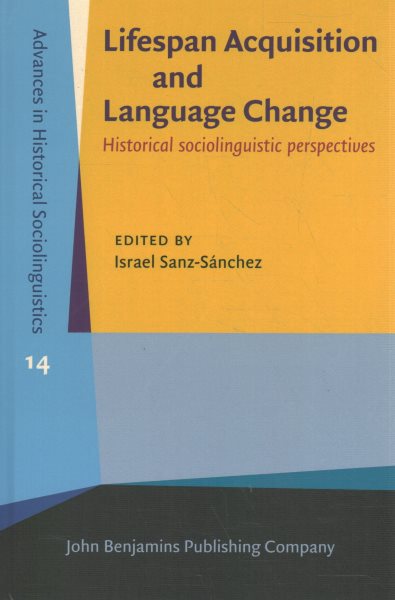 Lifespan Acquisition and Language Change: Historical sociolinguistic perspectives