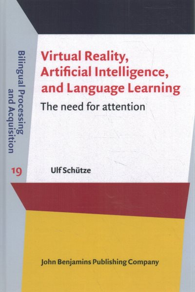 Virtual Reality, Artificial Intelligence, and Language Learning: The need for attention
