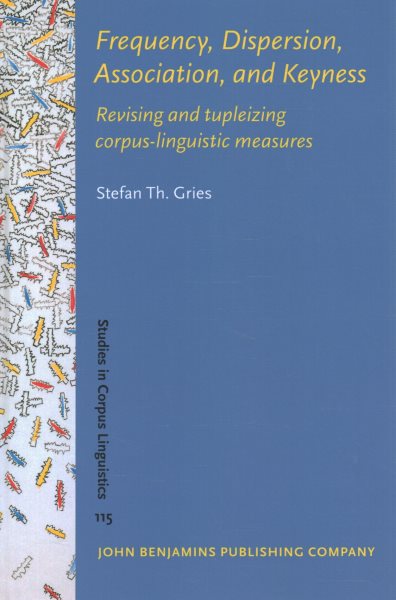 Frequency, Dispersion, Association, and Keyness: Revising and tupleizing corpus-linguistic measures