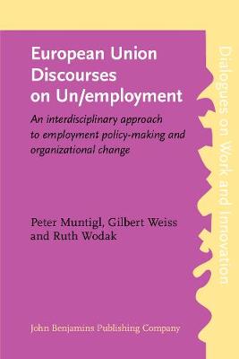 European Union Discourses on Un/employment: An interdisciplinary approach to employment policy-making and organizational  change
