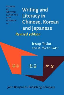 Writing and Literacy in Chinese, Korean and Japanese Revised edition