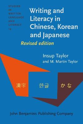 Writing and Literacy in Chinese, Korean and Japanese Revised edition