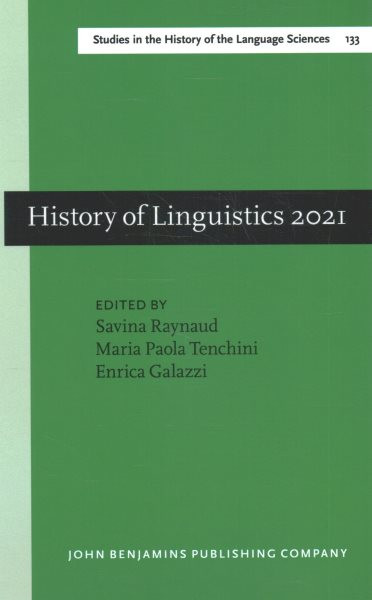 History of Linguistics 2021: Selected papers from the 15th International Conference on the History of the  Language Sciences (ICHoLS 15), Milan, 28 August  1 September