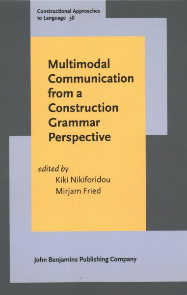 Multimodal Communication from a Construction Grammar Perspective