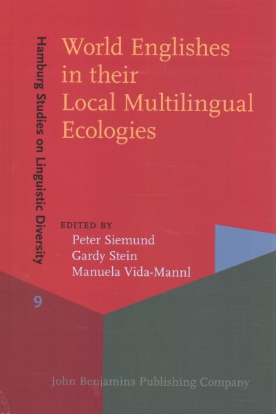 World Englishes in their Local Multilingual Ecologies
