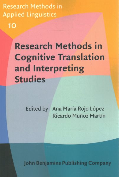 Research Methods in Cognitive Translation and Interpreting Studies