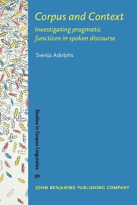 Corpus and Context: Investigating pragmatic functions in spoken discourse