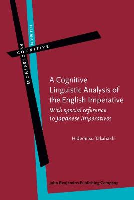 Cognitive Linguistic Analysis of the English Imperative: With special reference to Japanese imperatives