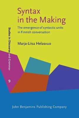Syntax in the Making: The emergence of syntactic units in Finnish conversation