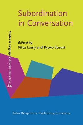 Subordination in Conversation: A cross-linguistic perspective