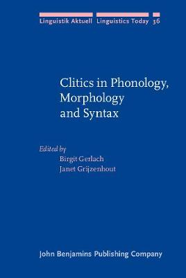 Clitics in Phonology, Morphology and Syntax