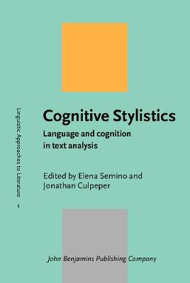 Cognitive Stylistics: Language and cognition in text analysis