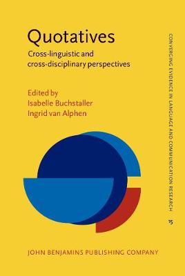 Quotatives: Cross-linguistic and cross-disciplinary perspectives