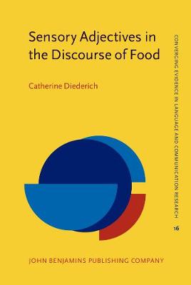 Sensory Adjectives in the Discourse of Food: A frame-semantic approach to language and perception