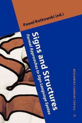 Signs and Structures: Formal Approaches to Sign Language Syntax