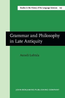 Grammar and Philosophy in Late Antiquity: A study of Priscian's sources