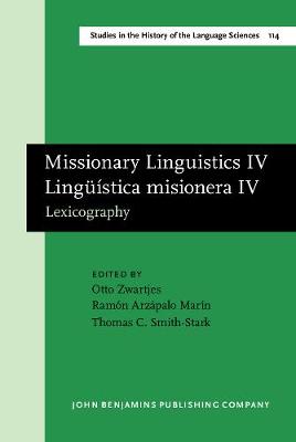 Missionary Linguistics IV / Lingüística misionera IV: Lexicography. Selected papers from the Fifth International Conference on  Missionary Linguistics, Mérida, Yucatán, 14-17 March 2007