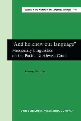 &quote;And he knew our language&quote;: Missionary Linguistics on the Pacific Northwest Coast