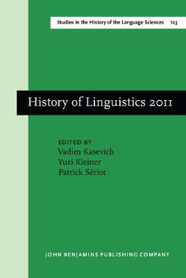 History of Linguistics 2011: Selected Papers from the 12th International Conference on the History of the  Language Sciences (ICHoLS XII), Saint Petersburg, 28 August - 2 September 2011
