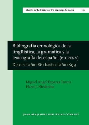 Bibliografía cronológica de la lingüística, la gramática y la lexicografía  del español (BICRES V): Desde el año 1861 hasta el año 1899