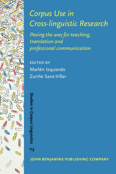 Corpus Use in Cross-linguistic Research: Paving the way for teaching, translation and professional communication