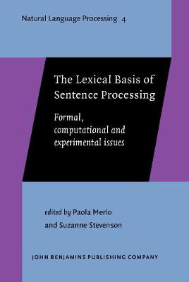 Lexical Basis of Sentence Processing: Formal, computational and experimental issues