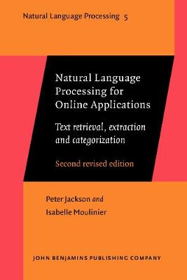 Natural Language Processing for Online Applications: Text retrieval, extraction and categorization. Second revised edition 2nd Revised edition