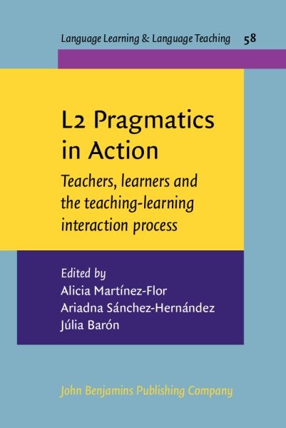 L2 Pragmatics in Action: Teachers, learners and the teaching-learning interaction process