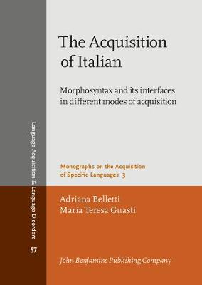 Acquisition of Italian: Morphosyntax and its interfaces in different modes of acquisition