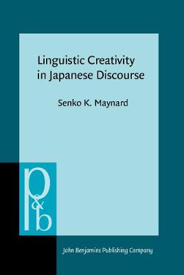 Linguistic Creativity in Japanese Discourse: Exploring the multiplicity of self, perspective, and voice