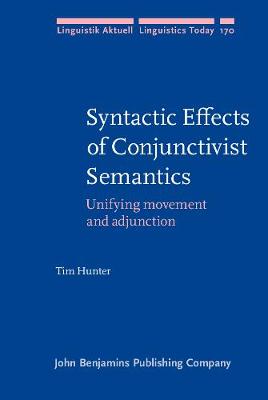 Syntactic Effects of Conjunctivist Semantics: Unifying movement and adjunction