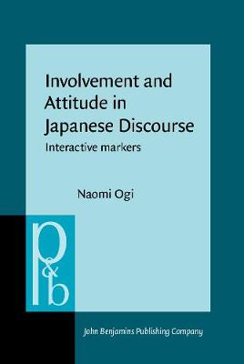 Involvement and Attitude in Japanese Discourse: Interactive markers