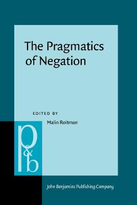Pragmatics of Negation: Negative meanings, uses and discursive functions