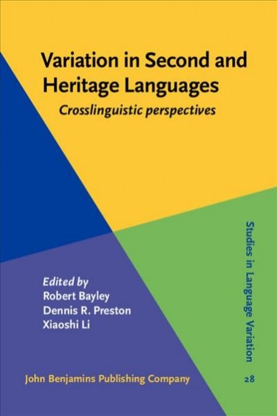 Variation in Second and Heritage Languages: Crosslinguistic perspectives