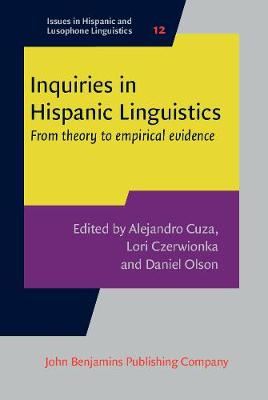 Inquiries in Hispanic Linguistics: From theory to empirical evidence