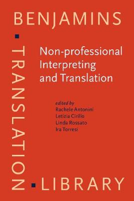 Non-professional Interpreting and Translation: State of the art and future of an emerging field of research