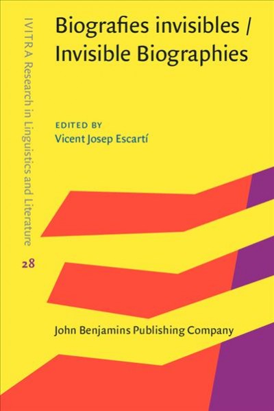 Biografies invisibles / Invisible Biographies: Marginats i marginals / Marginates and marginals