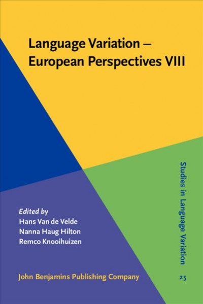 Language Variation - European Perspectives VIII: Selected papers from the Tenth International Conference on Language Variation in Europe (ICLaVE 10), Leeuwarden, June 2019