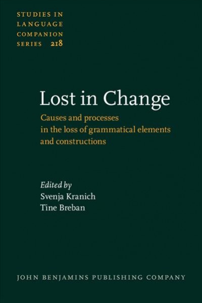 Lost in Change: Causes and processes in the loss of grammatical elements and constructions