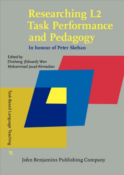 Researching L2 Task Performance and Pedagogy: In honour of Peter Skehan